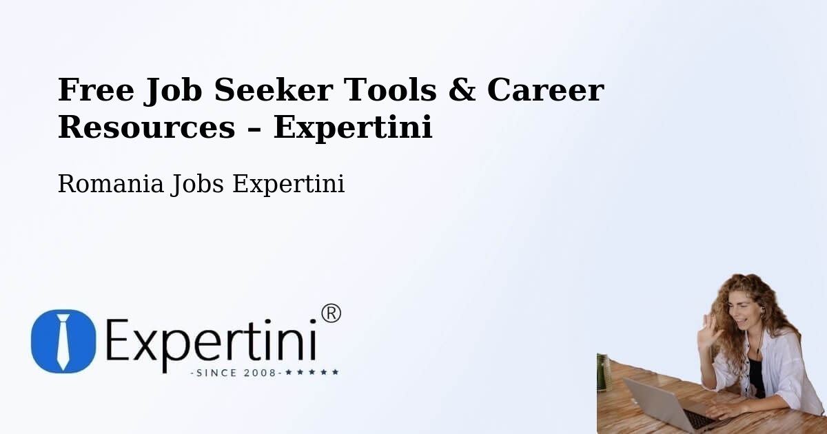Free Job Seeker Tools & Career Resources – Comuna Bobiceşti - Comuna Bobiceşti, Romania Jobs Expertini